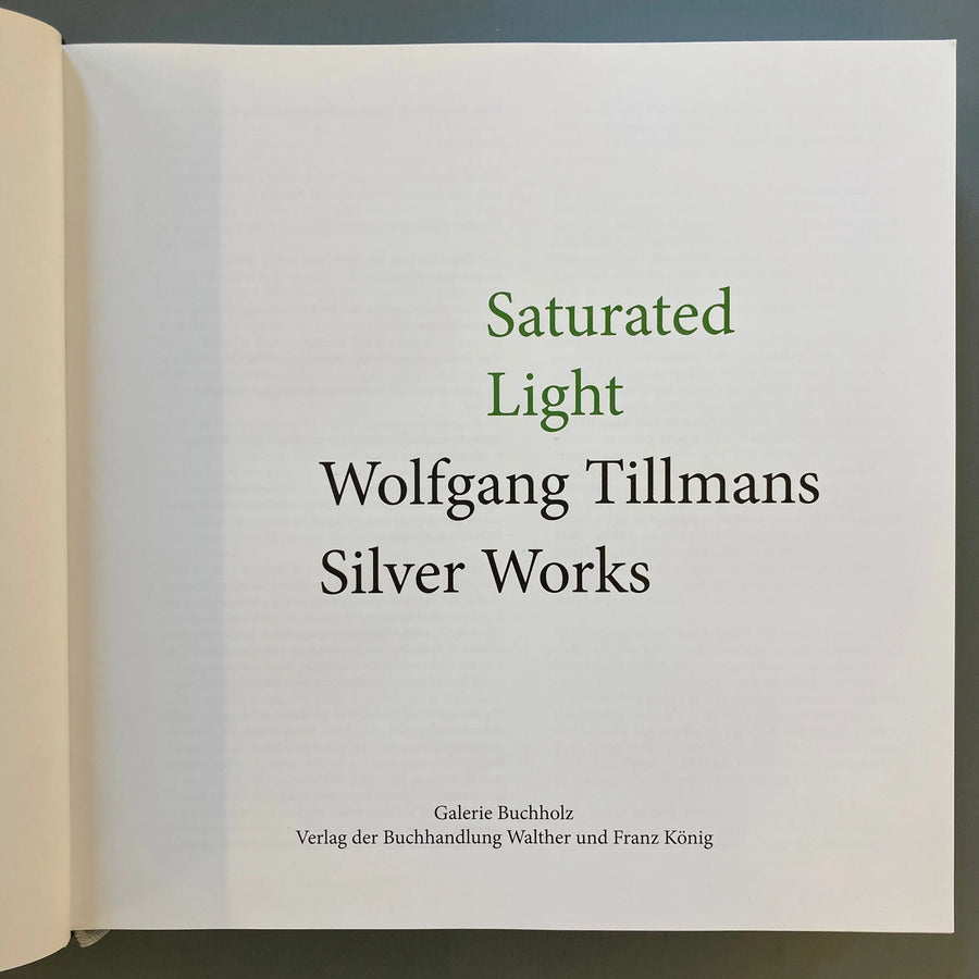 Wolfgang Tillmans - Saturated Light (Silver Works) - König 2021