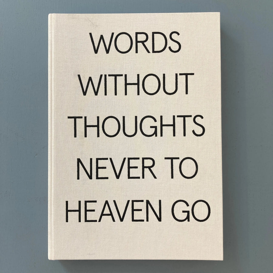 Words without thoughts never to heaven go - Almine Rech Editions 2018