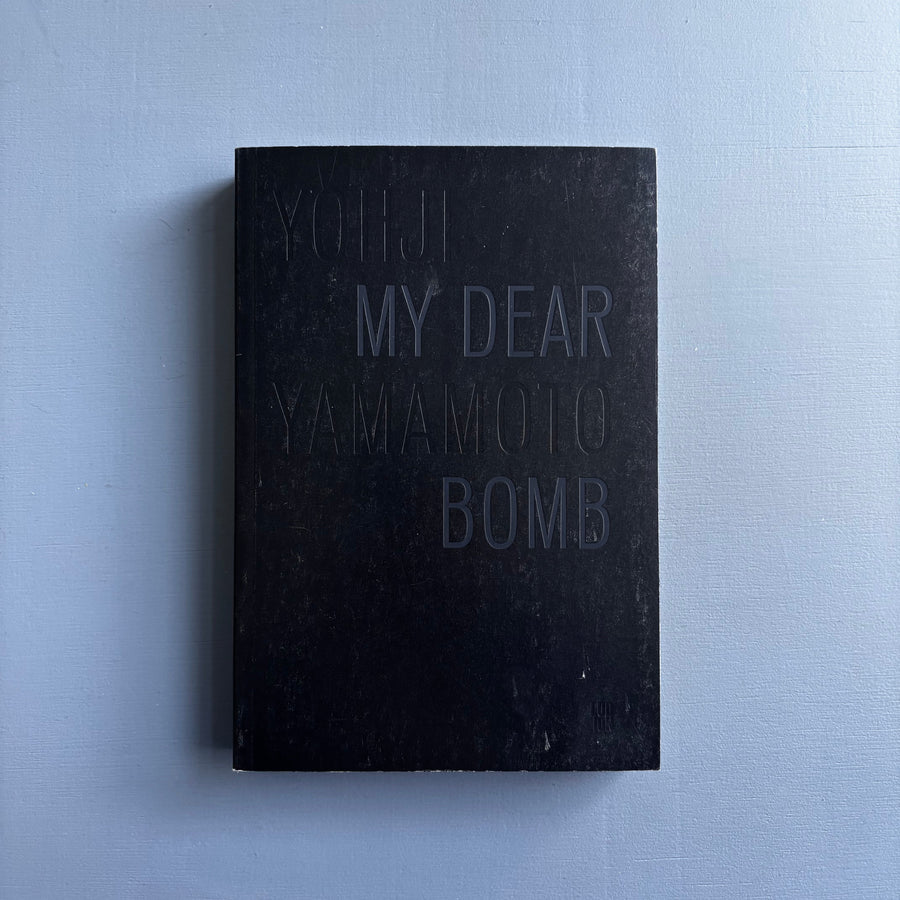 Yohji Yamamoto - My dear bomb (FR) - Ludion 2010 - Saint-Martin