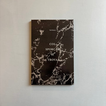 Yuki Kimura - Col Sporcar Si Trova - Mousse Publishing 2023
