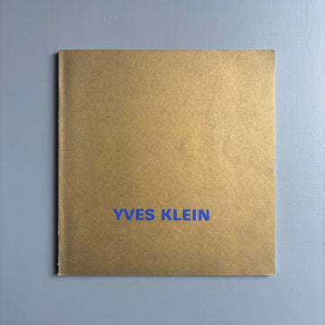 Yves Klein - 1928-1962 - Musée des arts décoratifs Paris 1969