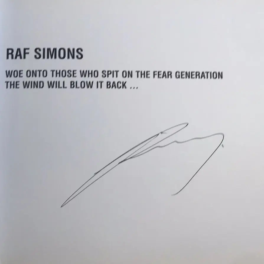 Raf Simons - Woe Onto Those Who Spit on the Fear Generation (signed) - Detlef 2001 Saint-Martin Bookshop