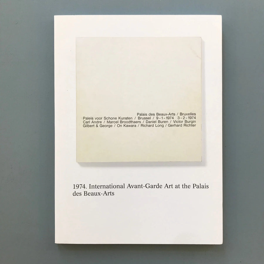 1974. International Avant-Garde at the Palais des Beaux Arts - Herbert Foundation 2018 Saint-Martin Bookshop