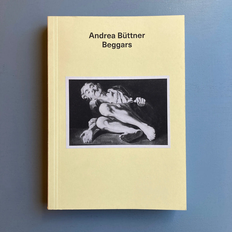 Andrea Büttner - Beggars - Koenig Books 2019 - Saint-Martin Bookshop
