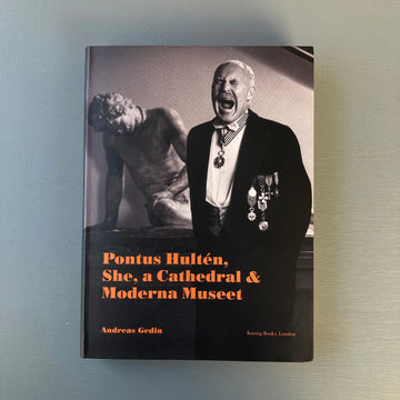 Andreas Gedin - Pontus Hultén, She, a Cathedral & Moderna Museet - Koenig Books 2020 Saint-Martin Bookshop