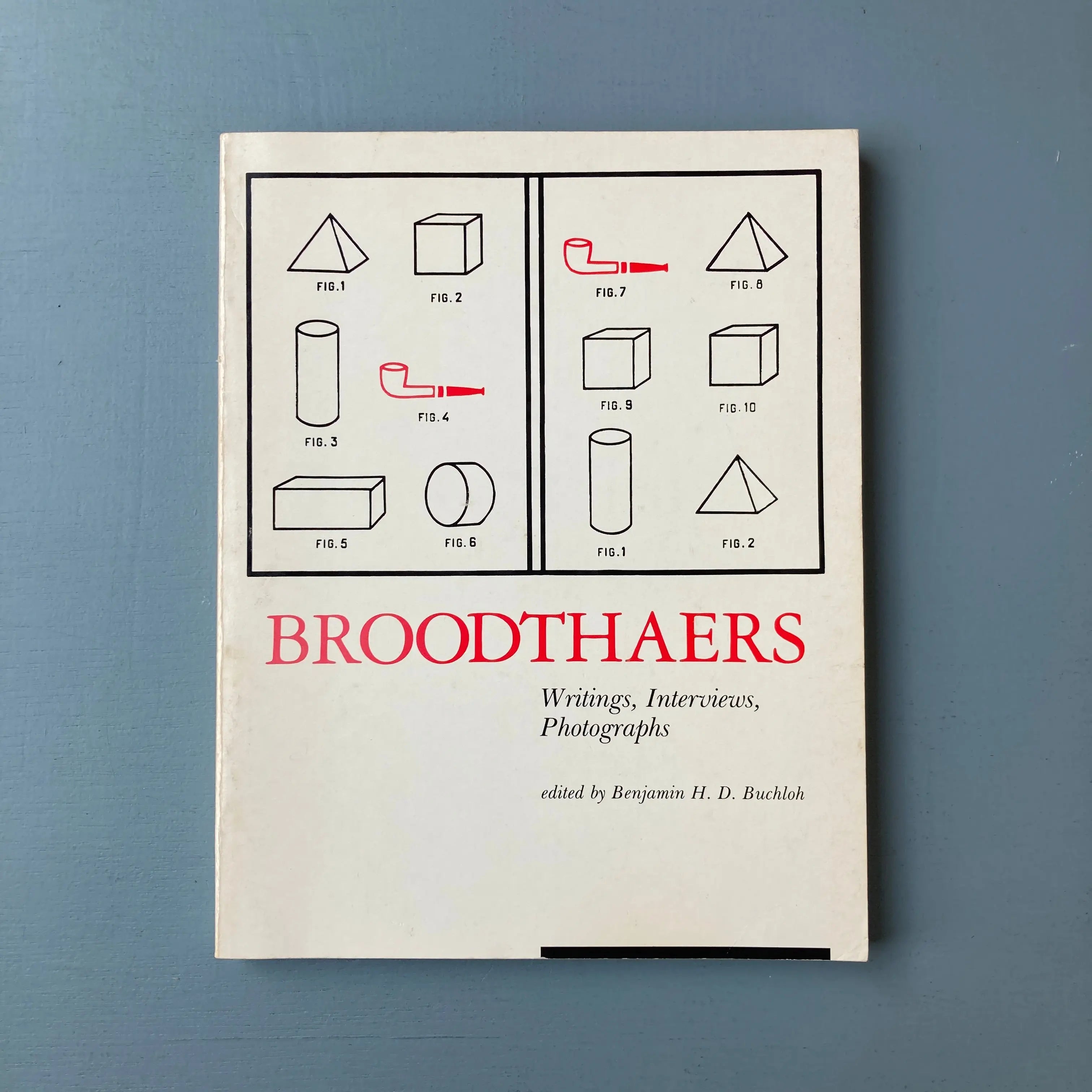 Benjamin H.D. Buchloh - BROODTHAERS: Writings, Interviews