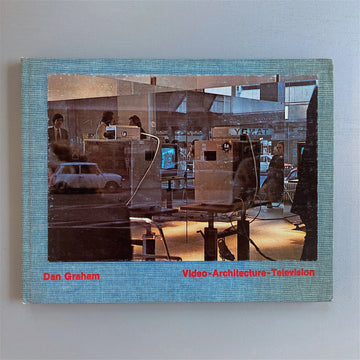 Dan Graham - Video-Architecture-Television - NSCAD/NYU PRESS 1979 Saint-Martin Bookshop