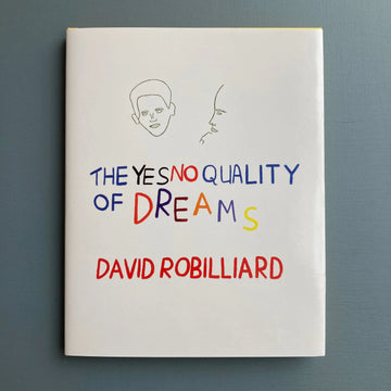David Robilliard - The Yes No Quality of Dreams - ROMA 2014 Saint-Martin Bookshop