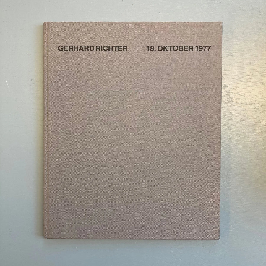 Gerhard Richter - 18.OKTOBER 1977 - Anthony dOffay Gallery, ICA London 1989 Saint-Martin Bookshop