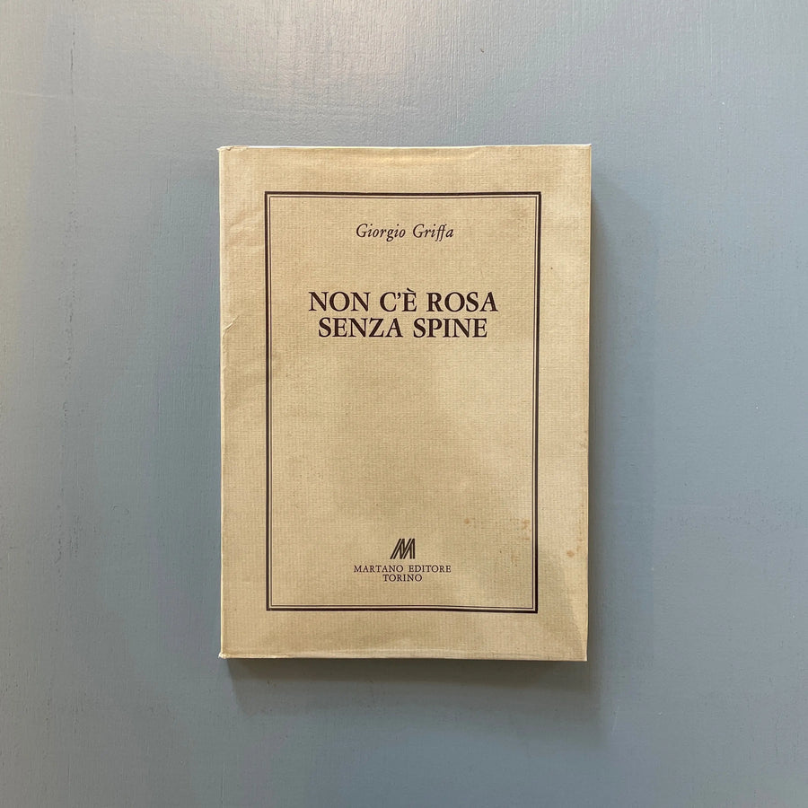 Giorgio Griffa - Non c'è rosa senza spine - Martano Editore 1975 Saint-Martin Bookshop