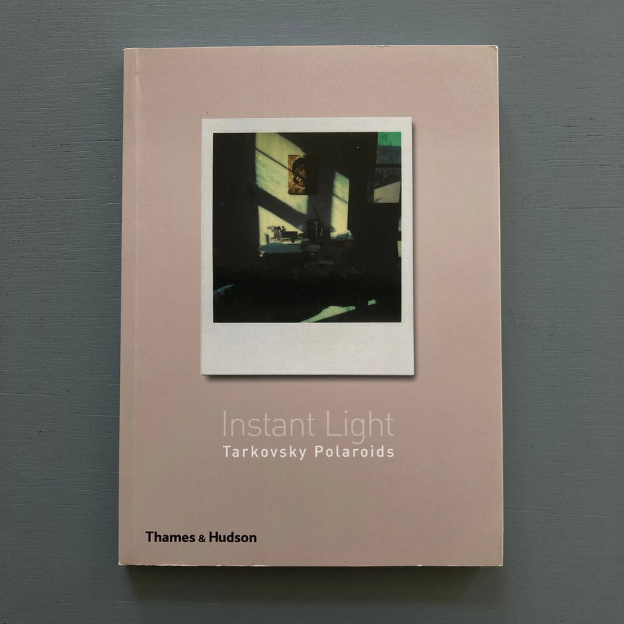 Instant Light - Tarkovsky Polaroids - Thames and Hudson - 2009 Saint-Martin Bookshop