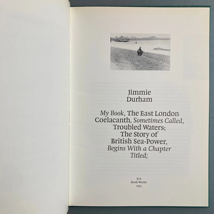 Jimmie Durham - My Book, The East London Coelacanth, Sometimes Called, Troubled Waters; The Story of British Sea-Power - ICA 1993 Saint-Martin Bookshop