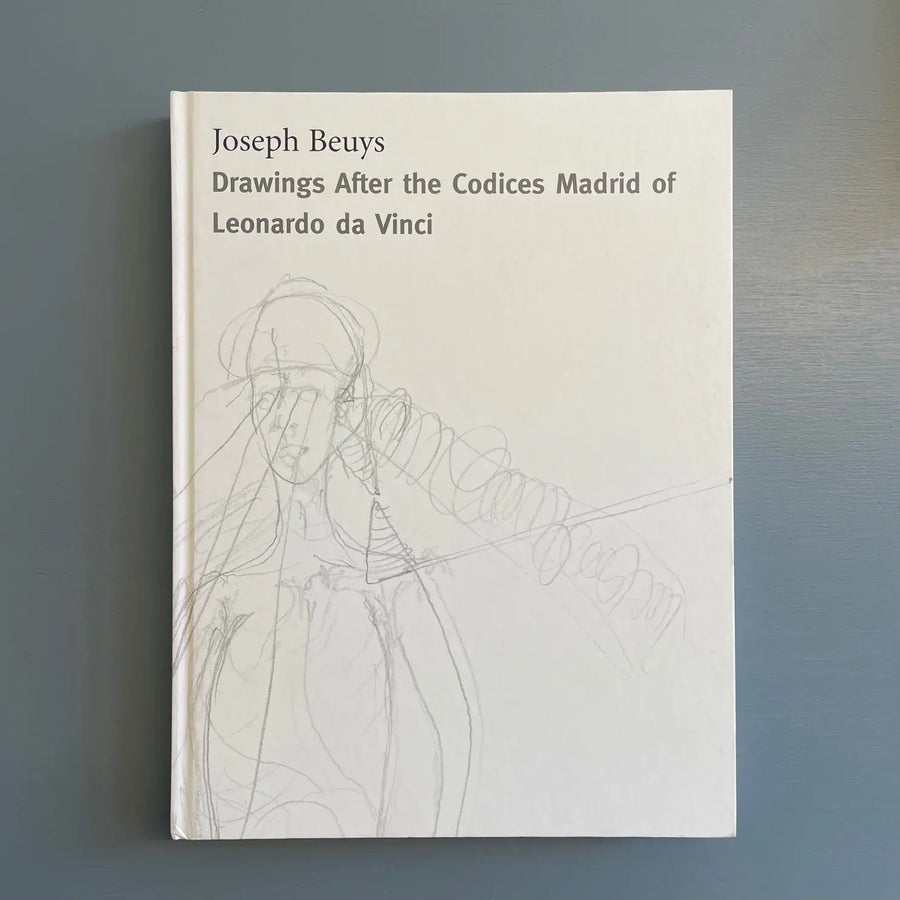 Joseph Beuys - Drawings after the codices Madrid of Leonardo Da Vinci - Dia Center for the Arts 1999 Saint-Martin Bookshop