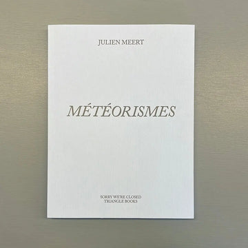 Julien Meert - Météorismes - Sorry we're closed / Triangle books 2023 Saint-Martin Bookshop