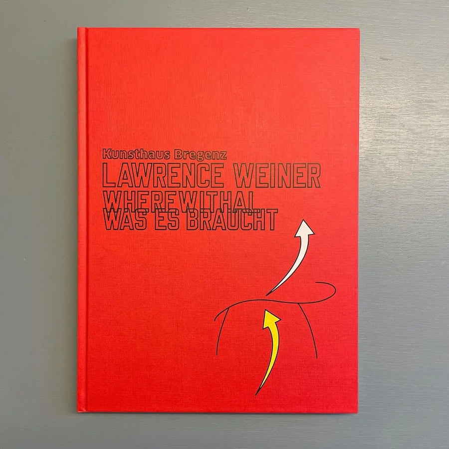 Lawrence Weiner - Wherewithal - König Books 2018 Saint-Martin Bookshop