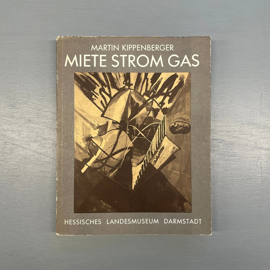 Martin Kippenberger - Miete Strom Gas - Hessisches Landesmuseum Darmstadt 1986 Saint-Martin Bookshop