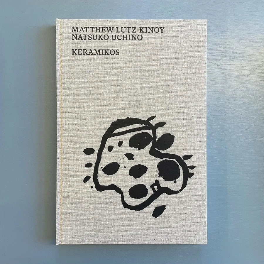 Matthew Lutz Kinoy, Natsuko Uchino - Keramikos - König Books 2020 Saint-Martin Bookshop