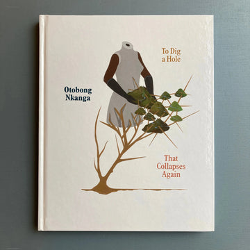 Otobong Nkanga - To Dig A Hole That Collapse Again - MCA Chicago 2018 Saint-Martin Bookshop
