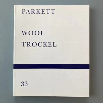 Parkett Vol. 33 - Sept. 1992 - Rosemarie Trockel, Christopher Wool Saint-Martin Bookshop