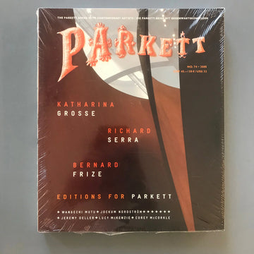 Parkett Vol. 74 - Sept. 2005 - Richard Serra, Katharina Grosse, Bernard Frize Saint-Martin Bookshop