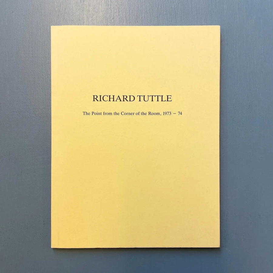 Richard Tuttle : The Point from the Corner of the Room, 1973 - 74 - Galerie Winter 1989 Saint-Martin Bookshop