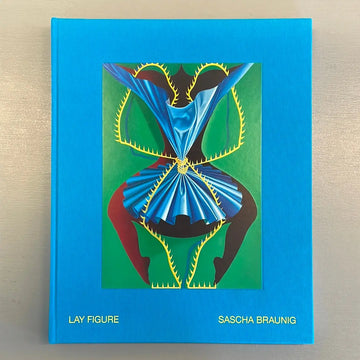 Sascha Braunig - Lay Figure - Triangle Books 2023 Saint-Martin Bookshop
