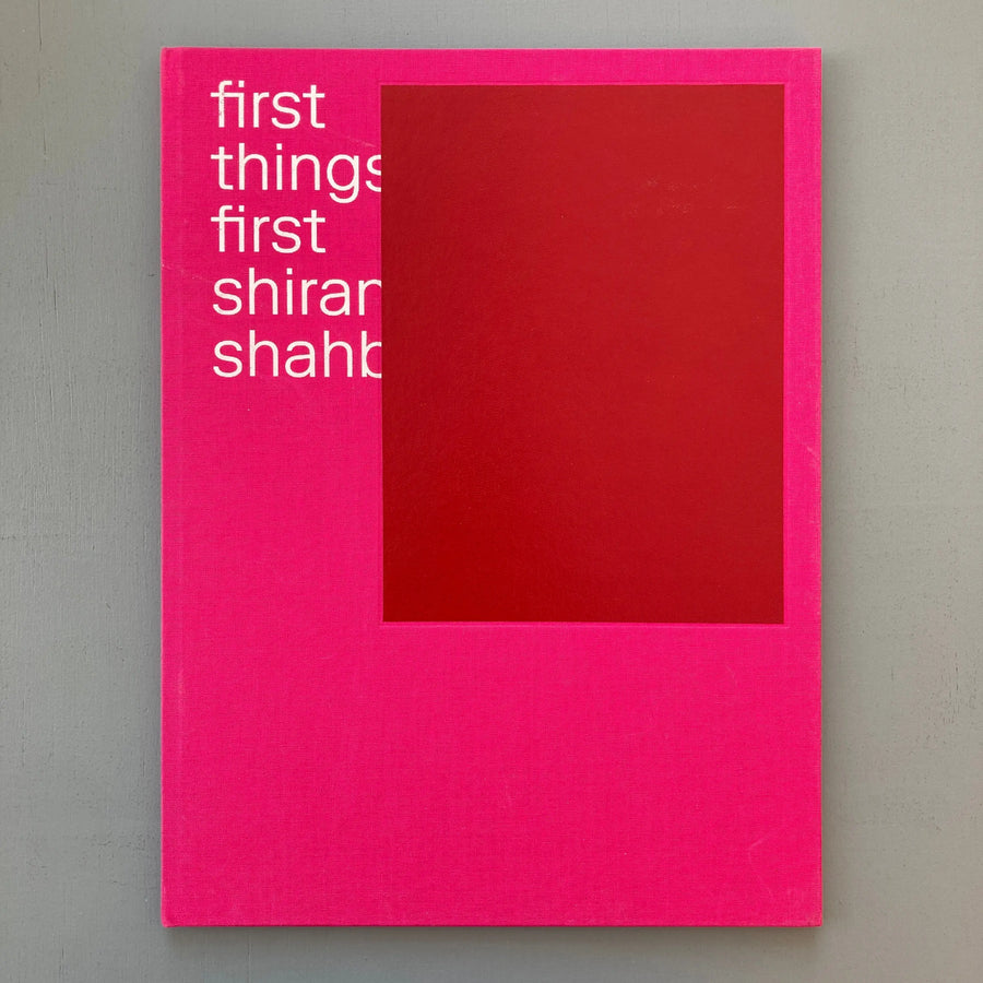 Shirana Shahbazi - first things first - KINDL / Sternberg Press 2017 Saint-Martin Bookshop