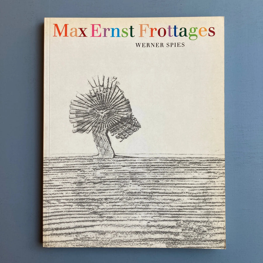 Werner Spies - Max Ernst Frottages - Thames and Hudson 1986 Saint-Martin Bookshop